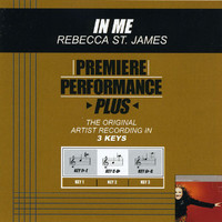 Rebecca St. James - Premiere Performance Plus: In Me