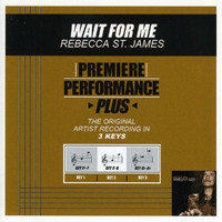 Rebecca St. James - Premiere Performance Plus: Wait For Me