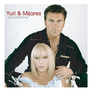 Yuri & Mijares - Acompañame
