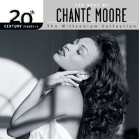 Chanté Moore - The Best Of Chanté Moore 20th Century Masters The Millennium Collection