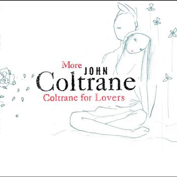 John Coltrane - More Coltrane For Lovers