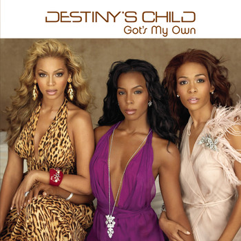 Destiny's Child - Got's My Own