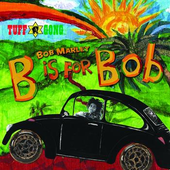 Bob Marley & The Wailers - B Is For Bob
