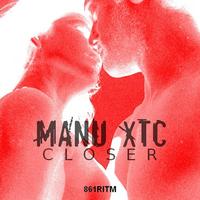Manu XTC - Closer