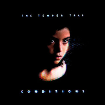 The Temper Trap - Conditions