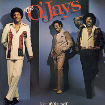 The O'Jays - Identify Yourself