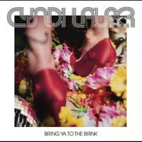 Cyndi Lauper - Bring Ya To The Brink
