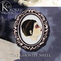 The Kris Norris Projekt - The Ghostly Shell Ep