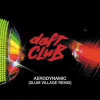 Daft Punk - Aerodynamic (Slum Village Remix [Explicit])