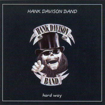 Hank Davison Band - Hard Way