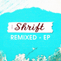 Shrift - Shrift Remixed EP