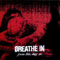 Breathe In - From This Day On