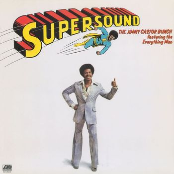 The Jimmy Castor Bunch Featuring The Everything Man - Supersound