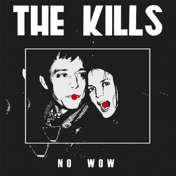 The Kills - No Wow