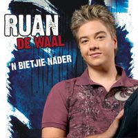 Ruan De Waal - 'N Bietjie Nader