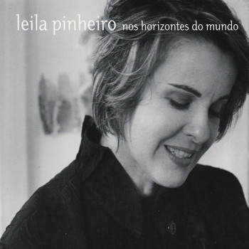Leila Pinheiro - Nos Horizontes do Mundo