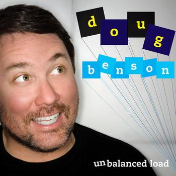 Doug Benson - Unbalanced Load (Explicit)