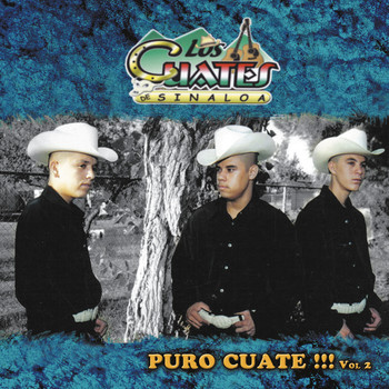 Los Cuates de Sinaloa - Puro Cuate !!!, Vol 2