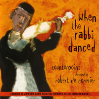 Counterpoint - When the Rabbi Danced
