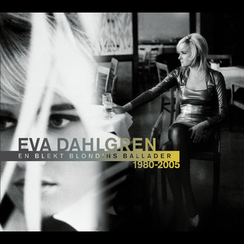Eva Dahlgren - En blekt blondins ballader