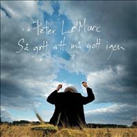 Peter LeMarc - Så gott att må gott igen