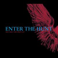 Enter The Hunt - Become The Prey EP