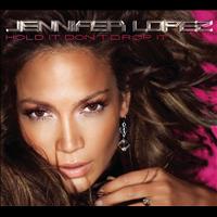 Jennifer Lopez - Hold It Don't Drop It