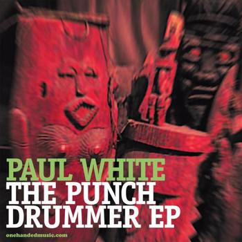 Paul White - The Punch Drummer EP
