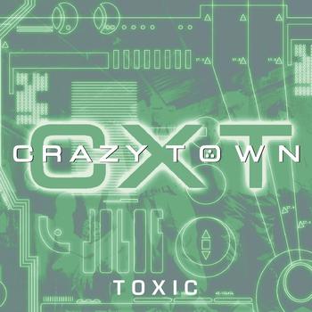 Crazy Town - Toxic (Explicit)