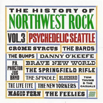 Various Artists - The History of Northwest Rock, Vol 3, Psychedelic Seattle