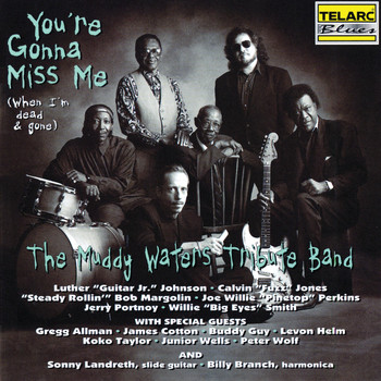 Muddy Waters Tribute Band - You're Gonna Miss Me