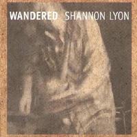 Shannon Lyon - Wandered