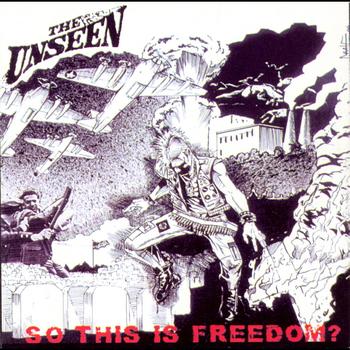 The Unseen - So This is Freedom?
