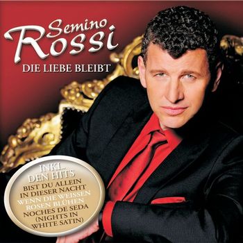 Semino Rossi - Die Liebe bleibt