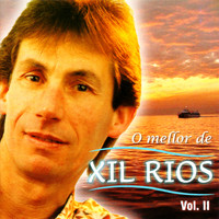 Xil Rios - O Mellor De Xil Rios Vol. II