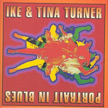 Ike & Tina Turner - Portrait In Blues - Cussin', Cryin' And Carryin'