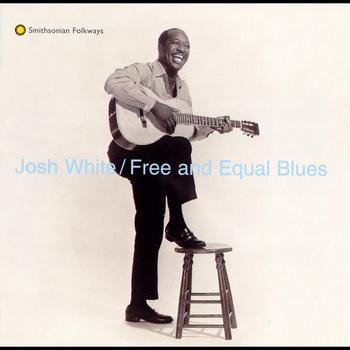 Josh White - Free and Equal Blues