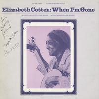 Elizabeth Cotten - Elizabeth Cotten, Volume 3: When I'm Gone