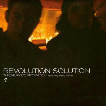 Thievery Corporation feat. Perry Farrell - Revolution Solution