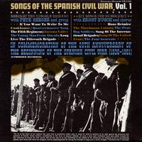 Various Artists - Songs of the Spanish Civil War, Vol. 1: Songs of the Lincoln Brigade / Six Songs for Democracy