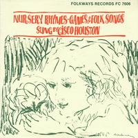 Cisco Houston - Nursery Rhymes, Games and Folk Songs