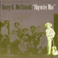 Harry McClintock - Haywire Mac
