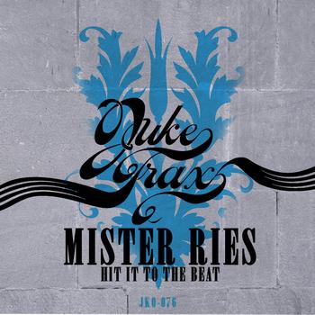 Mister Ries - Hit It To The Beat