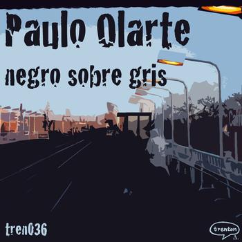 Paulo Olarte - Negro Sobre Gris