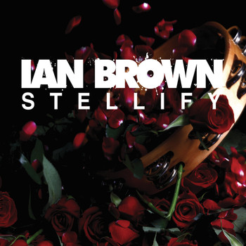 Ian Brown - Stellify (EP)