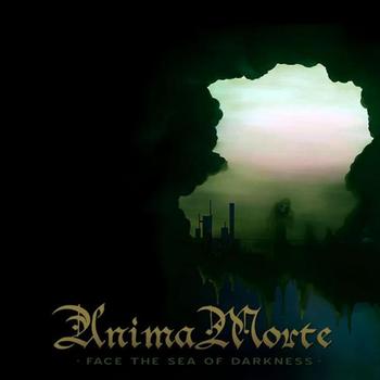 Anima Morte - Face The Sea Of Darkness