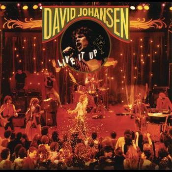 David Johansen - Live It Up (Explicit)