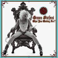 Gwen Stefani - What You Waiting For?