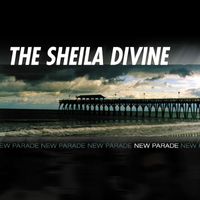 The Sheila Divine - New Parade