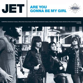 JET - Are You Gonna Be My Girl (Deluxe EP)